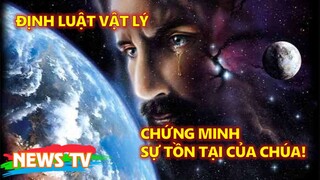 Các định luật vật lý chứng minh sự tồn tại của Chúa?