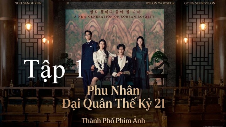 Phu Nhân Đại Quân Thế Kỷ 21 (Perfect Crown) Full HD - Tập 1 (Thuyết Minh)
