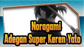 [Noragami],Epik!,Kompilasi,Adegan,Super,Keren,Yato,/,Orang,Yang,Percaya,Disini!
