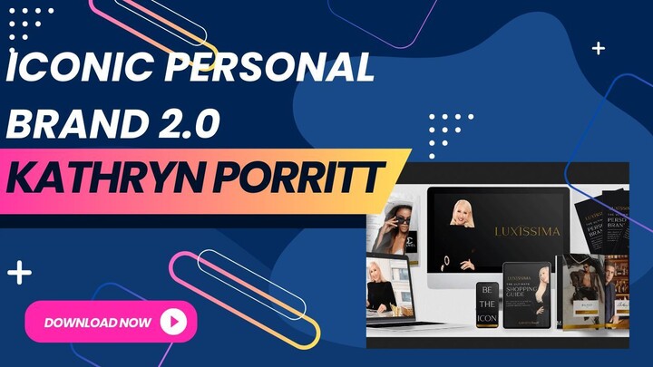 Iconic Personal Brand 2.0 by Kathryn Porritt