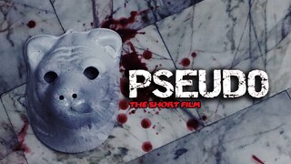 PSEUDO | ShortFilm