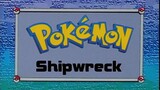 Pokémon: Indigo League Ep16 (Shipwreck) [FULL EPISODE]