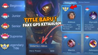 SISTEM LOGO TITLE TOP GLOBAL BARU ! FAKE GPS DAN VPN NANGIS LIHAT INI - MOBILE LEGENDS