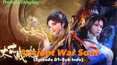 Ancient War Soul (Episode 01-Sub Indo)