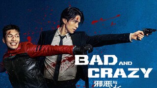 Bad and Crazy E01 SUB INDO