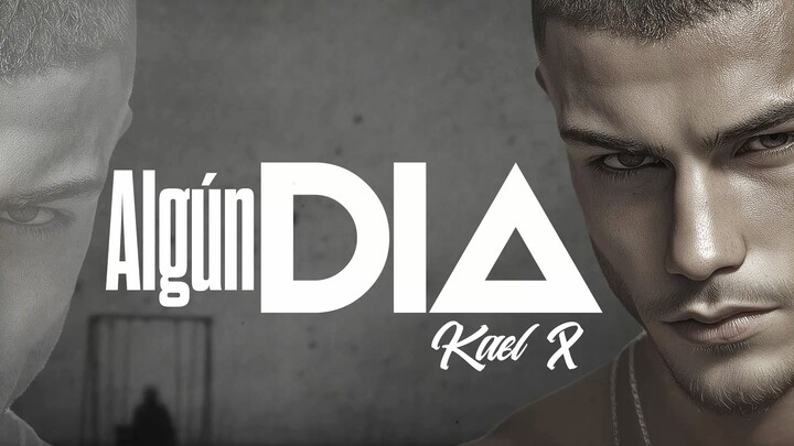 Algún Dia - Kael