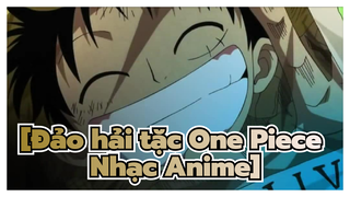 [Đảo hải tặc One Piece Nhạc Anime]