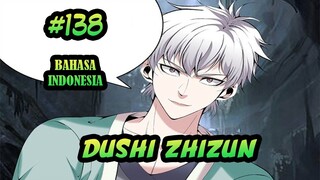 Dushi Zhizun ch 138 Bahasa Indonesia