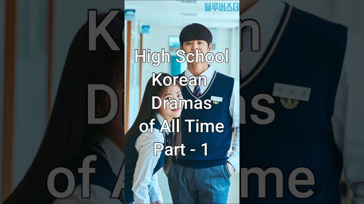 Top High School Korean Dramas | Part - 1 #trending #kdrama #dramalist