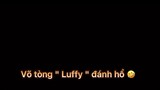 Luffy đánh hổ
