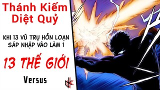 Versus Đại Chiến. Khi 13 Vũ Trụ Sáp Nhập Lại Làm 1. 13 Thiên Địch Khuấy Đảo Địa Cầu.