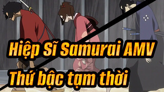 Thứ bậc tạm thời |Hiệp Sĩ Samurai