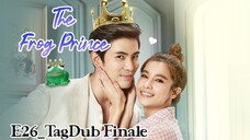 The Frog Prince |Ep16 Finale_TagDub| Thai 2021