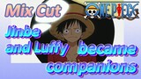 [ONE PIECE]   Mix Cut |  Jinbe and Luffy became companions