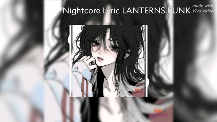 Nightcore lyric - LANTERNS FUNK