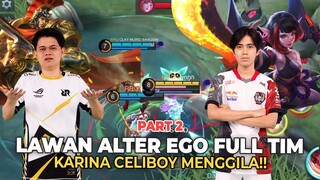 PERTARUNGAN KE-2 KETEMU ALTER EGO FULL TIM LAGI!! MLBB