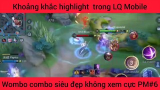 Khoảnh khắc highlight trong LQ mobile siêu đẹp #6