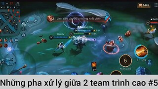 Những pha xử lý giữa 2 team trình cao #5