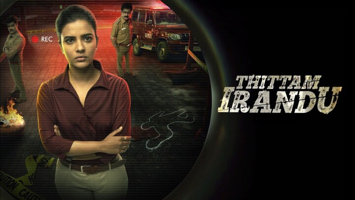 Thittam Irandu 2021 Tamil Mystery Thriller Movie