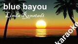 Blue Bayou (Linda Ronstadt)-Karaokey!