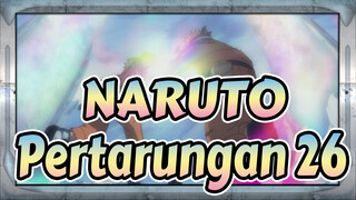 NARUTO | Animasi Asli Kualitas Tinggi Pertarungan 26_E