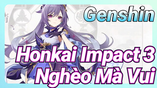 Genshin Impact x Honkai Impact 3 Nghèo Mà Vui