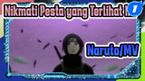 Nikmati Pesta yang Terlihat Ini | Naruto/MV/Epik_1