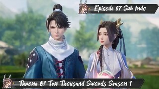 [ EPISODE 07 ] Throne Of Ten Thousand Swords - 1080p Super Duper HD Sub Indo