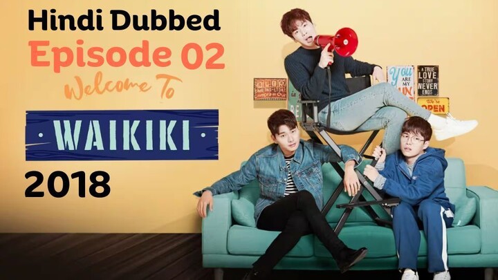 Welcome to Waikiki 2018 S01_E02 Hindi Dubbed Full episode