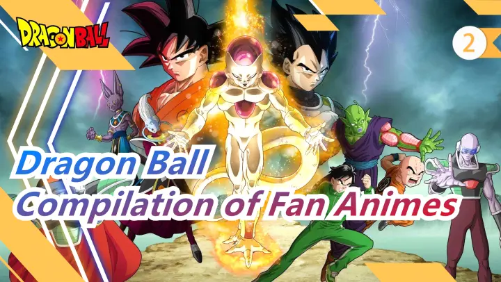 [Dragon Ball / Compilation of Fan Animes] War of Animes~ Fight!_2