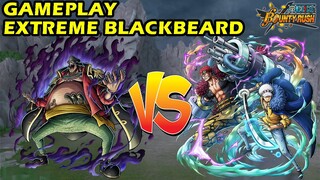 Gameplay EX Blackbeard - Kuat Lawan Kid&Law ?? - One Piece Bounty Rush