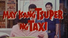 My Isang Tsuper ng Taxi - Fernando Poe Jr.