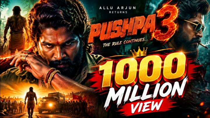 🔥 Pushpa 3 The Rule Continues | Allu Arjun Powerful Comeback | 1000 Million Views Celebration 🔥
