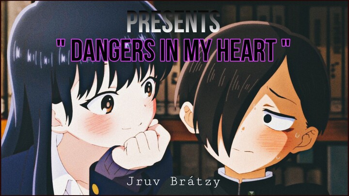 Dangers in my Heart「AMV」Baby You.🎶 #BilibiliAniSummerFair