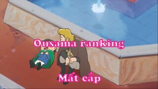 Ousama ranking 4 - Mất cắp