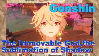 The Immovable God, the Sublimation of Shadow