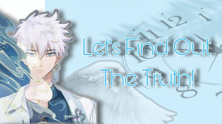 Let's Find Out The Truth!