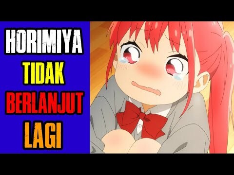 Horimiya Season 2 Tidak Akan Pernah Bisa Terjadi!!