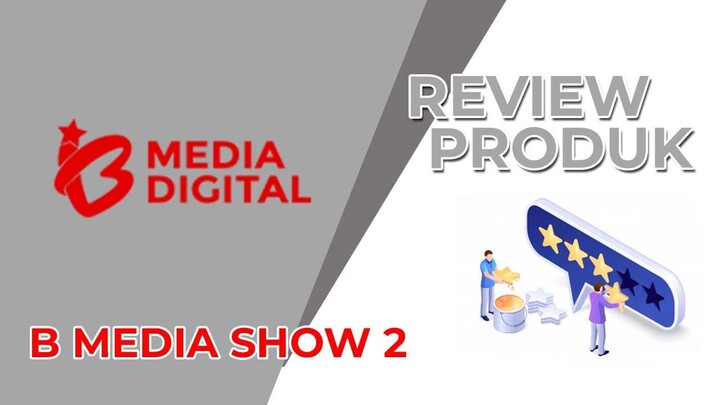 B MEDIA SHOW 2 #Reviewproduk