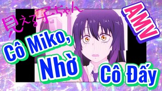 [Tôi Có Thể Nhìn Thấy Chúng] AMV | Cô Miko, Nhờ Cô Đấy