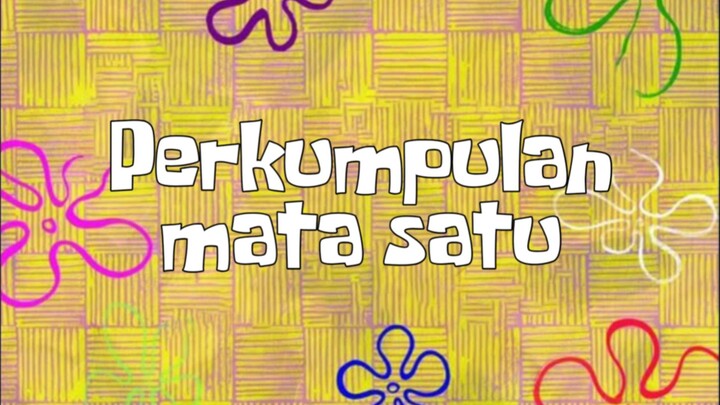 Spongebob Squarepants Indonesia - Perkumpulan Mata Satu