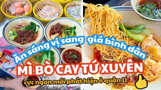 “Ăn sáng vị sang” giá bình dân MÌ BÒ CAY TỨ XUYÊN cực ngon mới phát hiện ở quận 11