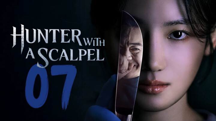 🇰🇷EP 7 | Hunter with a Scalpel (2025)[EngSub]
