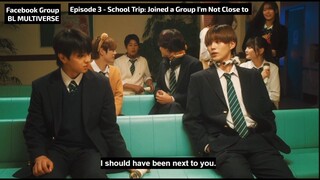 ♦Episode 3 - School Trip_ Joined a Group I'm Not Close to♦