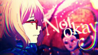 Not Ok - AMV -「Anime MV」(Lyrics)