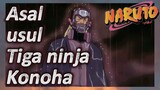 Asal usul Tiga ninja Konoha
