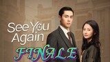 EP.30 (FINALE)SEE YOU AGAIN (2022) ENG-SUB