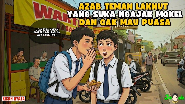 AZAB TEMAN LAKNUT YANG SUKA NGAJAK MOKEL DAN GAK MAU PUASA  ANIMASI AZAB