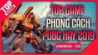 [Topgame] Top Game Mobile “Dị Bản” Của PUBG Với Phong Cách Khác Nhau 2019