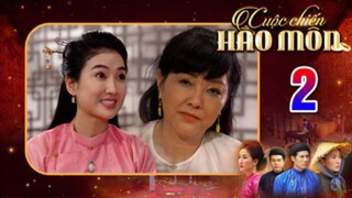 CUỘC CHIẾN HÀO MÔN TẬP 2 | Phim bộ cổ trang Việt Nam hay mới nhất 2025 | Phim Việt Nam THVL